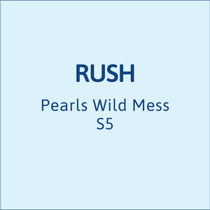 RUSH Pearls Wild Mess S5