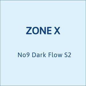 Zone X No9 Dark Flow S2